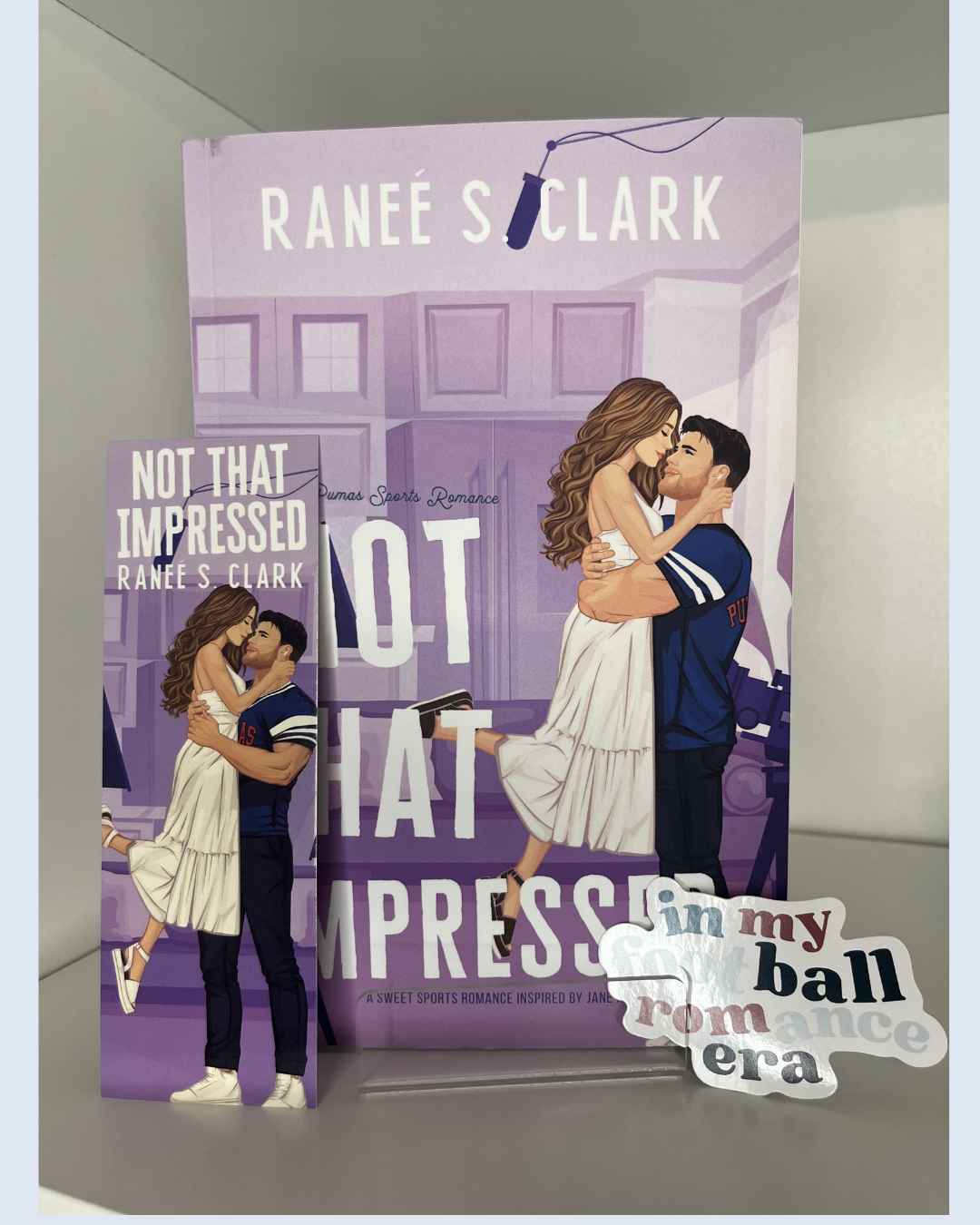 Not That Impressed: A Sweet Sports Romance Inspired By Jane Austen (Signed)