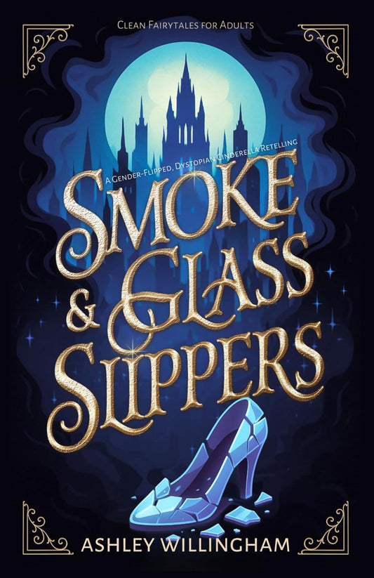 Smoke and Glass Slippers (Signed)