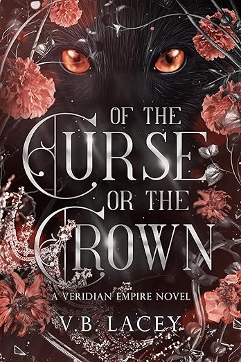 Of the Curse or the Crown (The Veridian Empire) Book 2