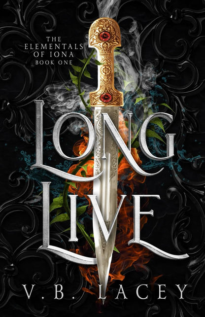 Long Live: An Elemental Magic Fantasy Romance (The Elementals of Iona) Book 1