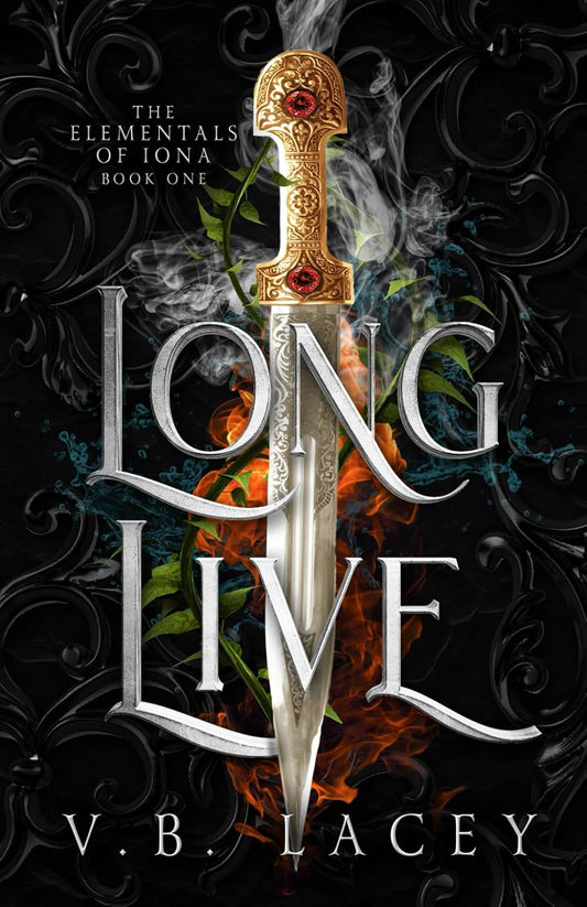 Long Live: An Elemental Magic Fantasy Romance (The Elementals of Iona) Book 1