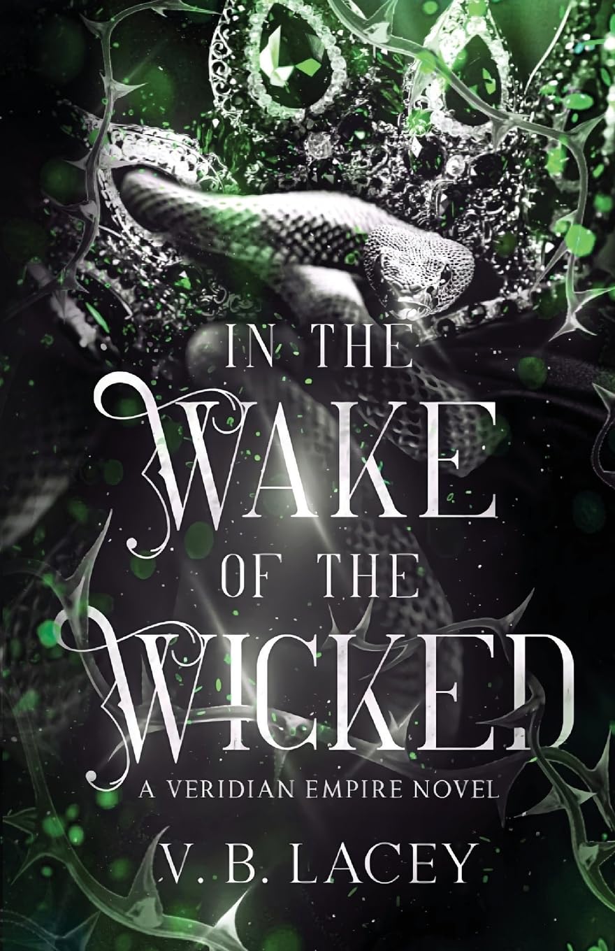 In the Wake of the Wicked (The Veridian Empire) Book 1