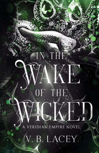 In the Wake of the Wicked (The Veridian Empire) Book 1